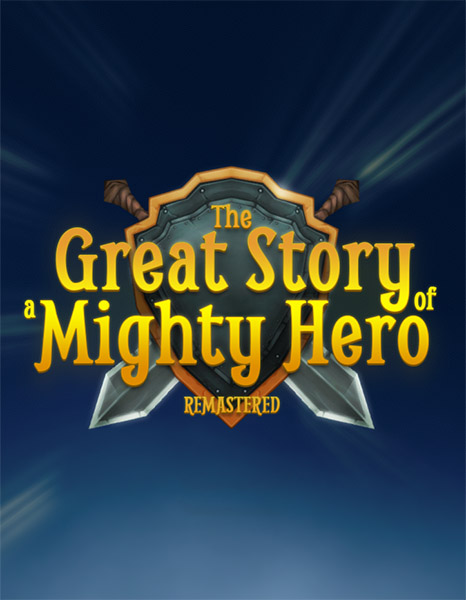 The Great Story of a Mighty Hero За Бесплатно